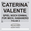 Caterina Valente Spiel noch einmal für mich, Habanero Folge 2