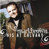 Mark Brown His At Calvary