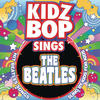 Kidz Bop Kids Kidz Bop Sings the Beatles
