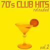 Yakooza 70`s Club Hits Reloaded, Vol. 2 - Best of Disco, House & Electro Remixes