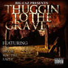 2 Pac Big Caz Presents: Thuggin To the Grave