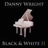 Danny Wright Black and White Ii