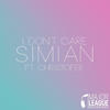 Simian I Don`t Care (feat. Christofer) - Single