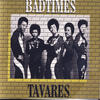 Tavares Bad Times - Tavares Live