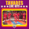 Tavares Live Hits