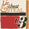 US 3 Lie, Cheat & Steal