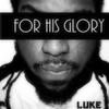 Luke For His Glory