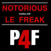 P4F Notorious Medley With Le Freak - Single