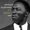 Art Blakey Serious Business (Extended Edition)