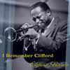 Clifford Brown I Remember Clifford