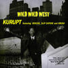 Kurupt Wild Wild West - EP