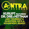 Kurupt Ask Yourself a Question / Ho`s a Housewife (Remix) (feat. Dr. Dre & Hittman) - EP