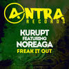 Kurupt Freak It Out (feat. Noreaga) - Single