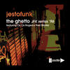 JESTOFUNK The Ghetto (Featuring Ce Ce Rogers & Fred Wesley) - EP
