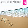 Brainscapes Chillout Cafe Rio