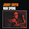 Johnny Griffin Main Spring