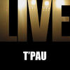 T`Pau T`Pau Live