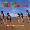 Whispers The Janus Years 1964-1974