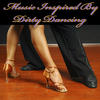 Wilson Pickett Music Inspired By Dirty Dancing (Re-Recorded Versions)