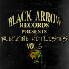 Andy Horace Black Arrow Records Presents Reggae Hitlists Vol.6