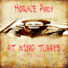 Andy Horace Horace Andy At King Tubbys With Dubs Platinum Edition