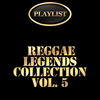 Andy Horace Reggae Legends Collection, Vol. 5 Playlist