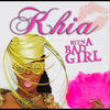 Khia Been A Bad Girl