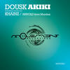 Dousk Akiki (incl. Khainz, Arnold from Mumbai remixes)