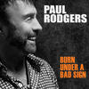 Paul Rodgers Born Under a Bad Sign - Single