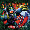 Stuck Mojo Snappin` Necks (Reissued)