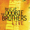 Doobie Brothers Best of the Doobie Brothers (Live)