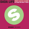 Dada Life Fight Club Is Closed (It`s Time for Rock`n`Roll) - Single