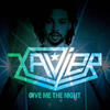 Xavier Give Me the Night - EP