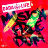 Dada Life Dada Life`s Musical Freedom