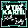 Vybz Kartel Half On a Baby (Remixes) - EP