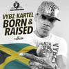 Vybz Kartel Born & Raised - EP