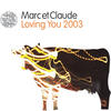 Marc Et Claude Loving You 2003 (Remixes)