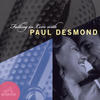 Paul Desmond Falling In Love With Paul Desmond