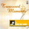 Hans Raj Hans Treasured Moments