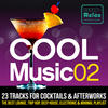 Kid Loco Cool Music 02 - 23 Tracks for Cocktails & Afterwork, the Best Lounge, Trip-hop, Deep House, Electronic & Minimal Playlist