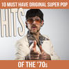 Climax 10 Must Have Original Super Pop Hits of the `70s