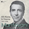 Mantovani & His Orchestra All Alone in Vienna (1937 - 1938)