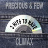 Climax Precious & Few 3 Hits To Have - Single