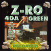 Z-Ro 4 Da Green Reloaded