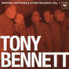 Tony Bennett Rarities, Outtakes & Other Delights, Vol. 1 (Remastered)