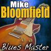 Mike Bloomfield Blues Master