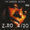 Z-Ro 420 The Smokers Anthem