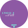 X-Press 2 Tell Him / In My House - Single