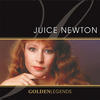Juice Newton Golden Legends: Juice Newton