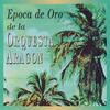 Orquesta Aragon Epoca de Oro de la Orquesta Aragon